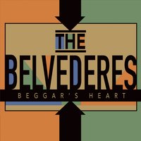 Beggar's Heart - Belvederes