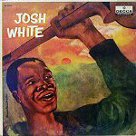 Josh White DL8665 - Josh White