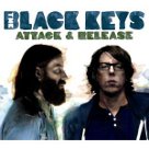 Attack & Release - The Black Keys Attack & Release - The Black Keys