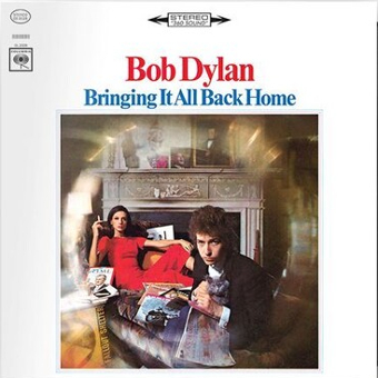 Bringing It All Back Home - Bob Dylan Bringing It All Back Home - Bob Dylan
