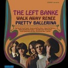 Walk Away Renee/Pretty Ballerina - Left Banke Walk Away Renee/Pretty Ballerina - Left Banke