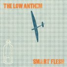 Smart Flesh - Low Anthem