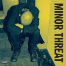 Minor Threat - Minor Threat Minor Threat - Minor Threat