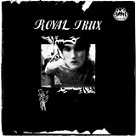 Royal Trux - Royal Trux Royal Trux - Royal Trux