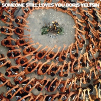 Let It Sway - Someone Still Loves You Boris Yeltsin Let It Sway - Someone Still Loves You Boris Yeltsin
