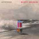 Majesty Shredding - Superchunk