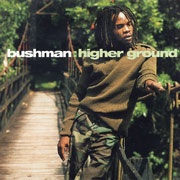 Higher Ground - Bushman Higher Ground - Bushman